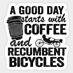 A Good Day Starts With Coffee And Recumbent Bicycles Funny Recumbent Bike Sticker